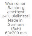 Weinr�mer 
"Bamberg"
amethyst
24% Bleikristall
Made in 
Germany
(BxH)
63x200 mm