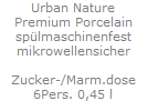 Urban Nature
Premium Porcelain
sp�lmaschinenfest
mikrowellensicher

Suppenteller
27x20 cm