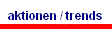 aktionen / trends