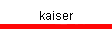 kaiser