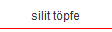 silit t�pfe