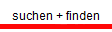 suchen + finden